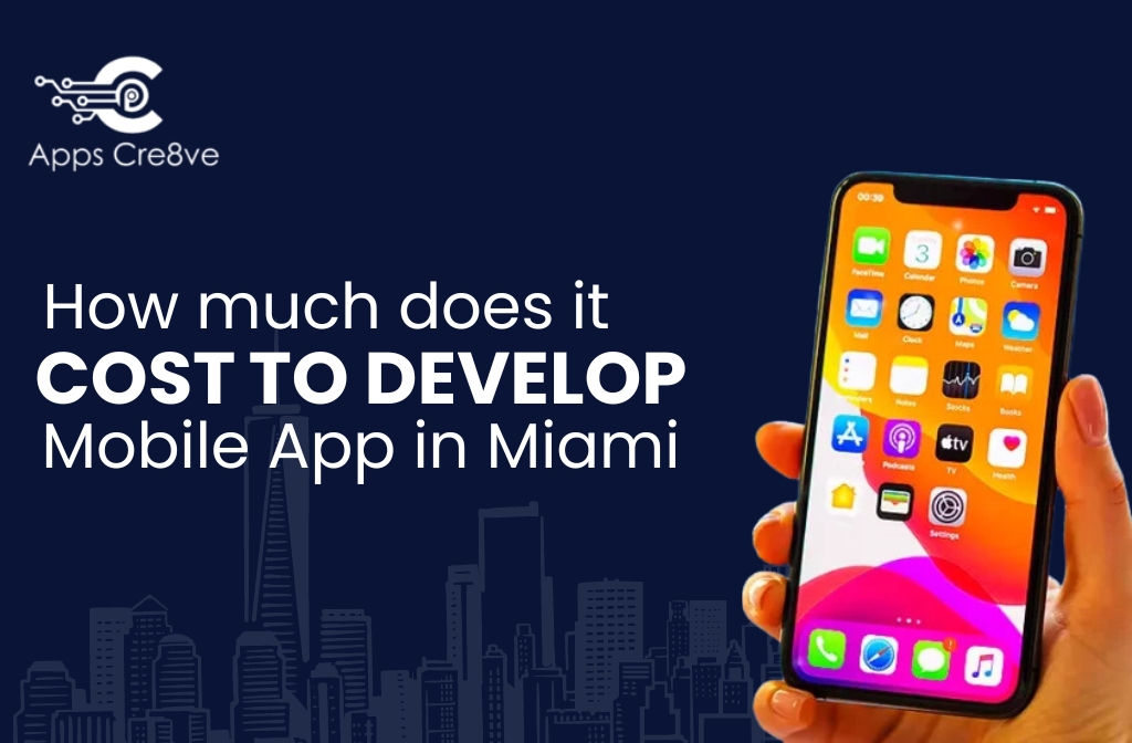 How much does it cost to develop Mobile App in Miami