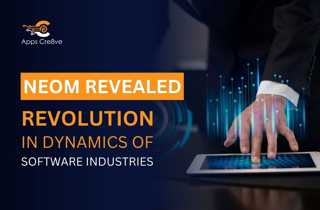 Neom Revealed: Revolution in Dynamics of Software Industries