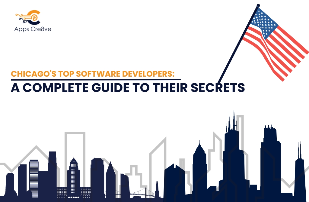 Chicago’s Top Software Developers: A Complete Guide to Their Secrets
