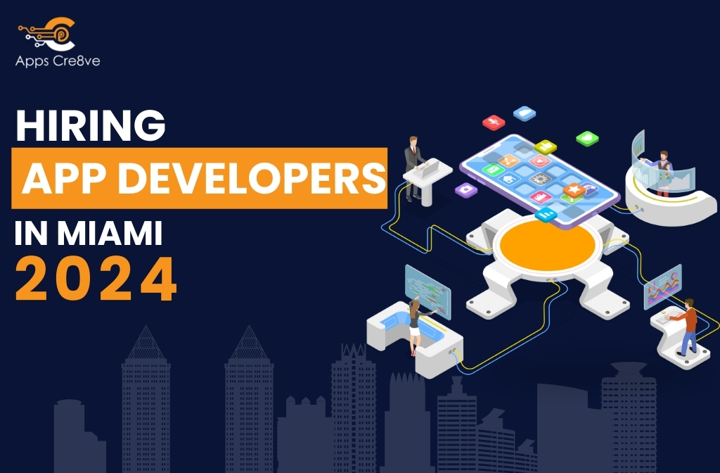 Complete Guide to Hiring App Developers in Miami 2024