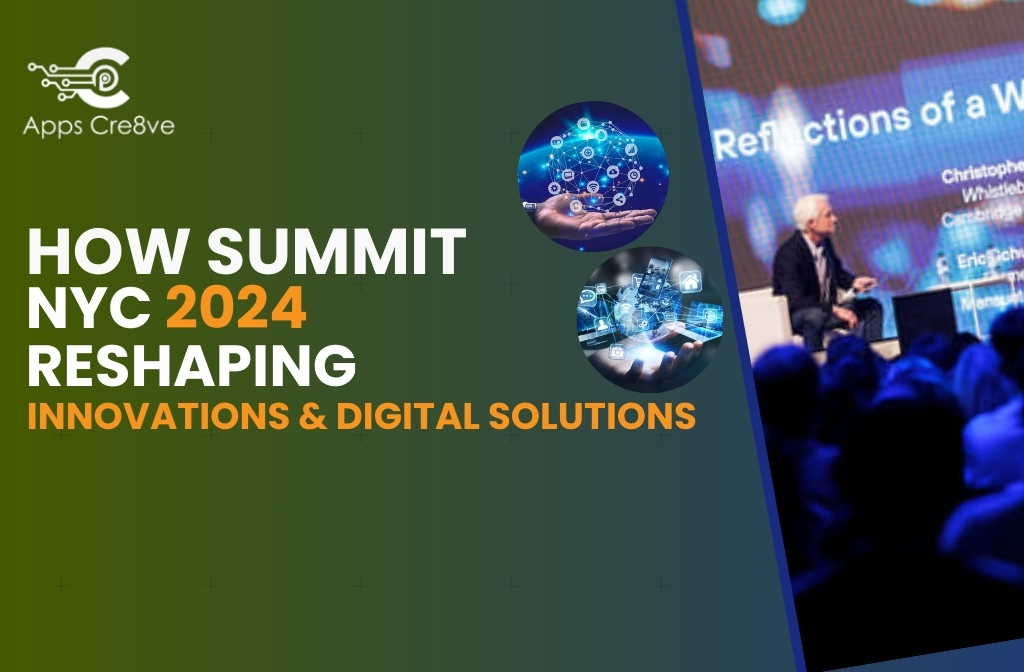 How Summit NYC 2024 Reshaping Innovations & Digital Solutions