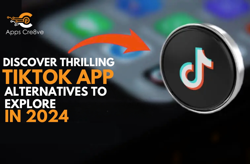 Discover Thrilling Apps Like TikTok Alternatives to Explore in 2024