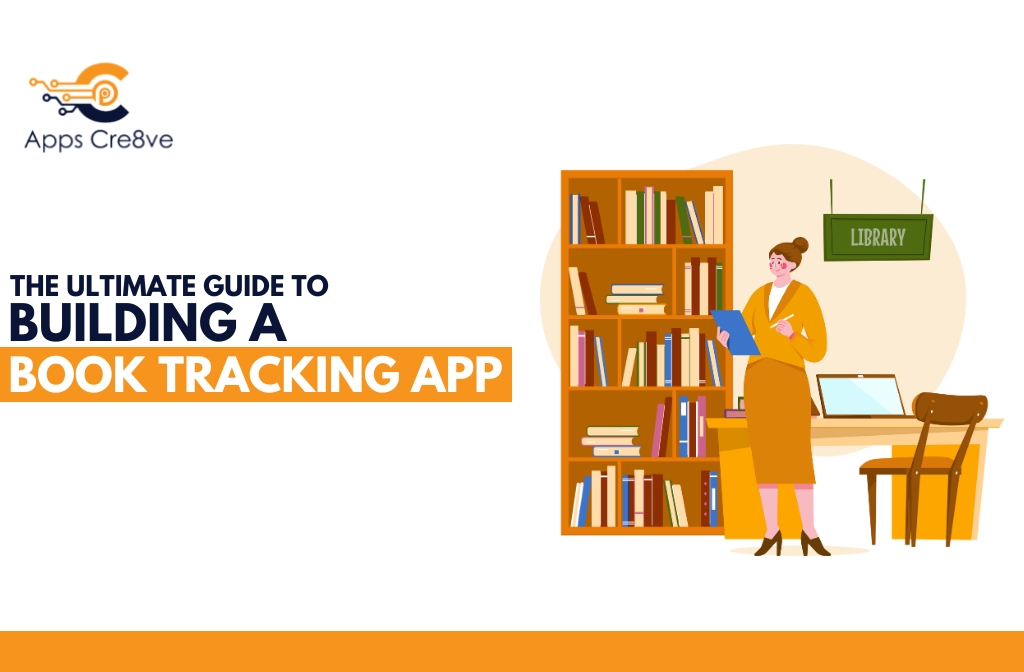 The Ultimate Guide to Building a Book Tracking App