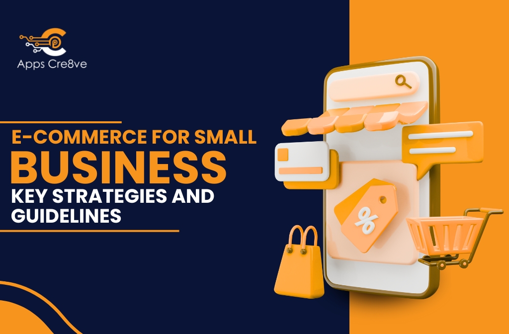 Ecommerce for Small Business-Key Strategies and Guidelines