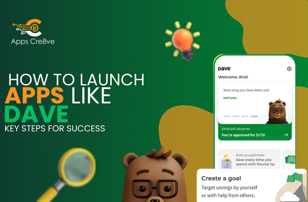 How to Launch Apps Like Dave: Key Steps for Success