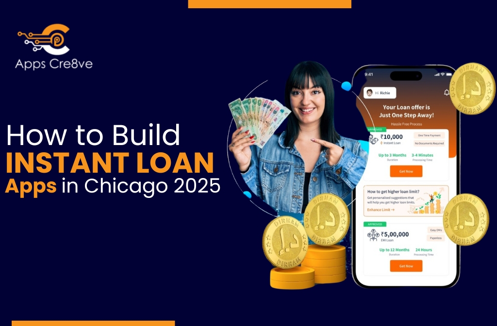 How to Build Instant Loan Apps in Chicago 2025